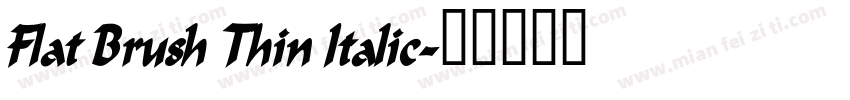 Flat Brush Thin Italic字体转换